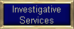 Investigative Services